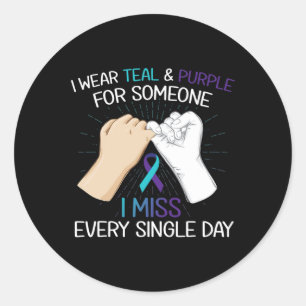 I wear teal purple For Someone I miss Every Single Classic Round Sticker