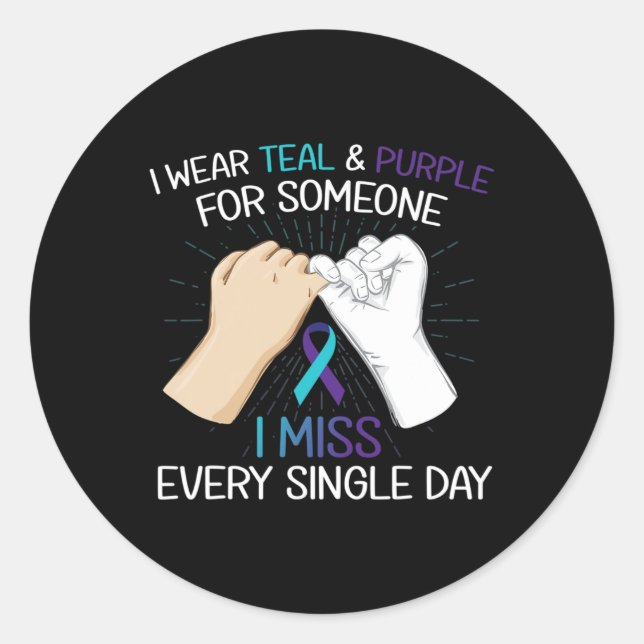 I wear teal purple For Someone I miss Every Single Classic Round Sticker (Front)