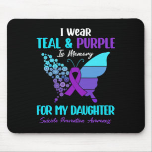 I Wear Teal Purple In Memory Of Daughter Suicide P Mouse Pad