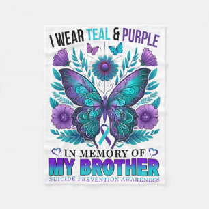 I Wear Teal Purple In Memory Of My Brother Suicide Fleece Blanket
