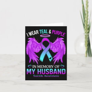I Wear Teal Purple In Memory Of My Husnd Suicide A Card