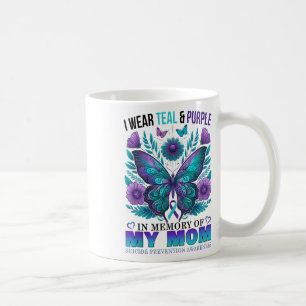 I Wear Teal Purple In Memory Of My Mom Suicide Awa Coffee Mug