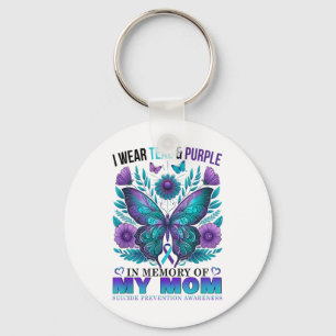 I Wear Teal Purple In Memory Of My Mom Suicide Awa Keychain