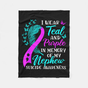 I Wear Teal Purple In Memory Of My Nephew Suicide Fleece Blanket