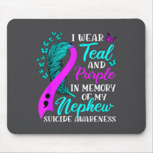 I Wear Teal Purple In Memory Of My Nephew Suicide Mouse Pad
