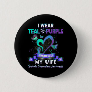 I Wear Teal Purple In Memory Of My Wife Prevention 2 Inch Round Button