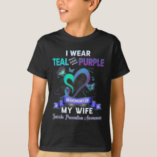 I Wear Teal Purple In Memory Of My Wife Suicide Pr T-Shirt