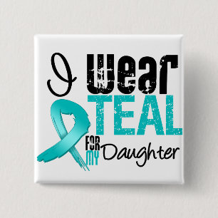 I Wear Teal Ribbon For My Daughter 2 Inch Square Button