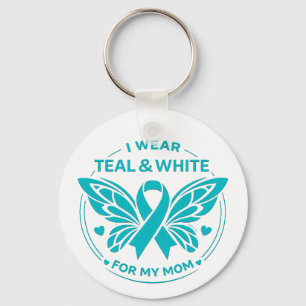 I Wear Teal & White for My Mother Button Keychain