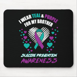 I Wear Tealandpurple For My Brother Suicide Preven Mouse Pad