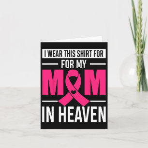 I Wear This For My Mom In Heaven Breast Cancer Awa Card
