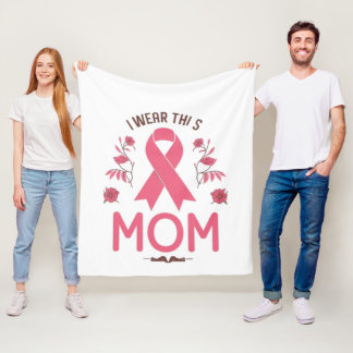 I Wear This Mom Breast Cancer Ribbon Fleece Blanket