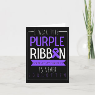 I Wear This Purple Ribbon For My Brother Overdose Card