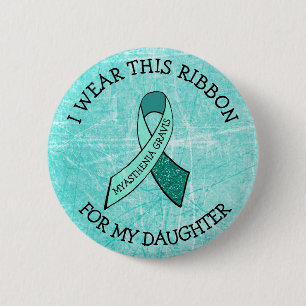 I Wear this Ribbon for my Daughter MG Button