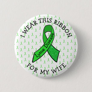I Wear this Ribbon for my Wife Lyme  Button