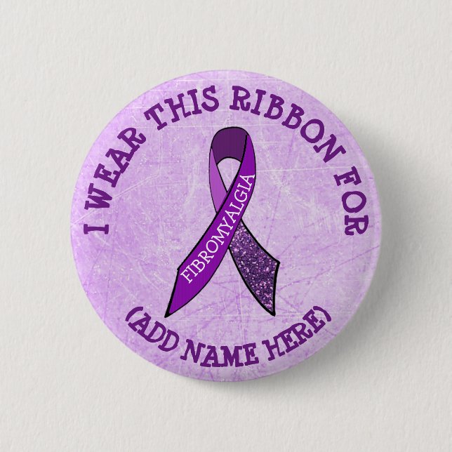 I Wear this Ribbon for Personalized Fibromyalgia 2 Inch Round Button (Front)
