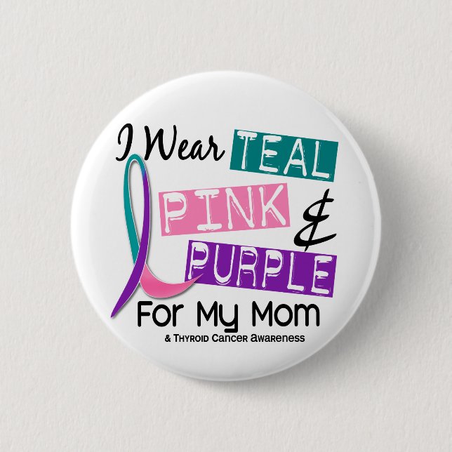 I Wear Thyroid Ribbon For My Mom 37 2 Inch Round Button (Front)