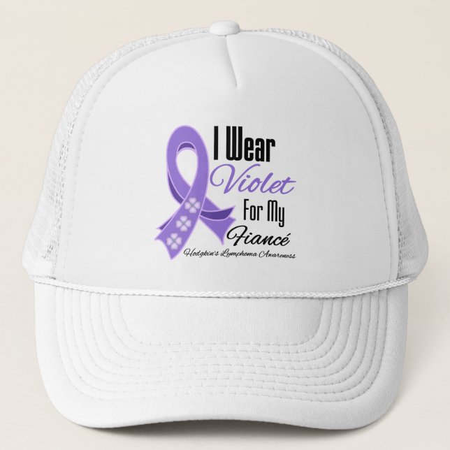 I Wear Violet Hodgkin's Lymphoma Fiancé Trucker Hat (Front)