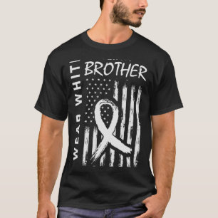 I Wear White For Brother Lung Cancer Awareness Fla T-Shirt
