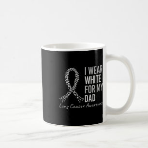 I Wear White For My Dad Lung Cancer Awareness Whit Coffee Mug