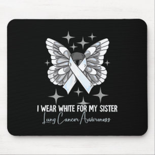 I Wear White For My Sister Lung Cancer Awareness  Mouse Pad