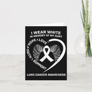 I Wear White In Memory Of My Aunt Lung Cancer Awar Card