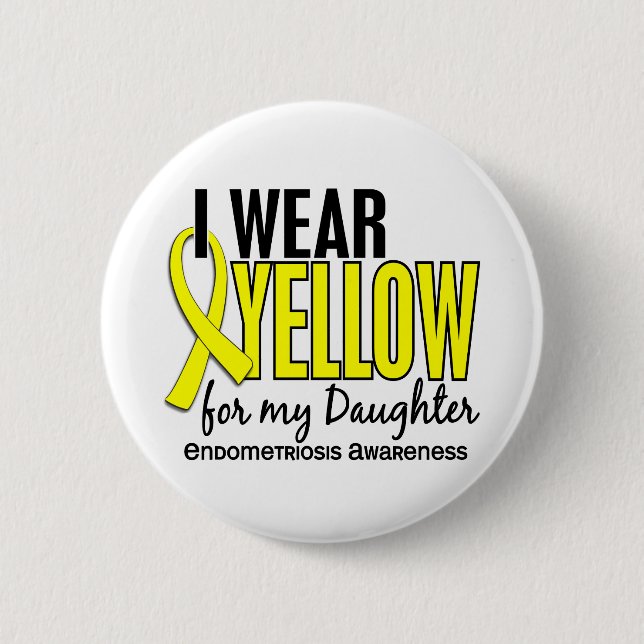 I Wear Yellow For My Daughter 10 Endometriosis 2 Inch Round Button (Front)