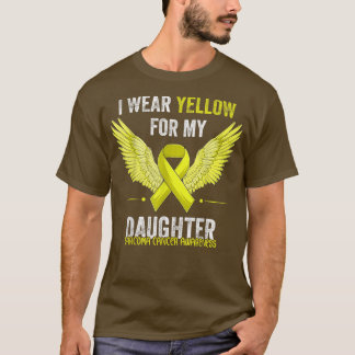 I Wear Yellow For My Daughter Sarcoma Cancer Aware T-Shirt