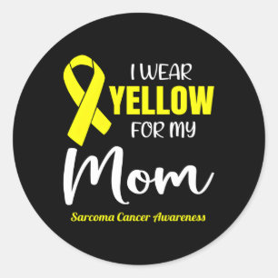 I Wear Yellow For My Mom For Sarcoma Cancer Awaren Classic Round Sticker