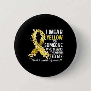 I Wear Yellow For Someone Miss Suicide Prevention 2 Inch Round Button