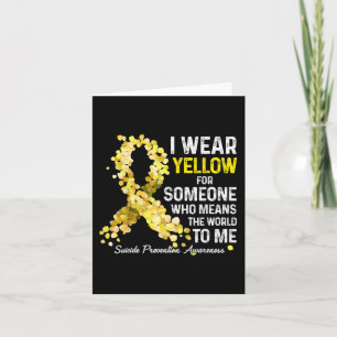 I Wear Yellow For Someone Miss Suicide Prevention  Card