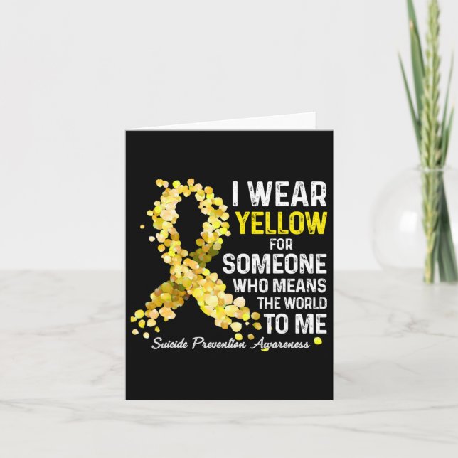 I Wear Yellow For Someone Miss Suicide Prevention  Card (Front)