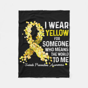 I Wear Yellow For Someone Miss Suicide Prevention Fleece Blanket