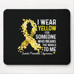 I Wear Yellow For Someone Miss Suicide Prevention Mouse Pad