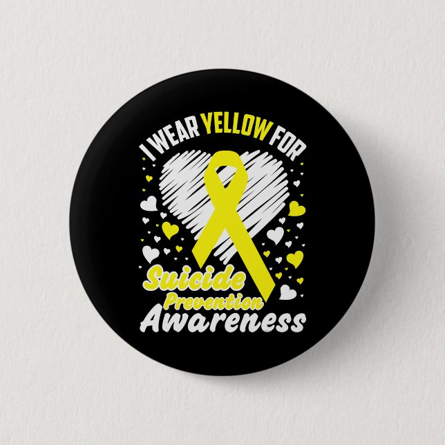 I Wear Yellow For Suicide Prevention Awareness   2 Inch Round Button (Front)