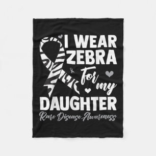 I Wear Zebra For My Daughter Rare Disease Awarenes Fleece Blanket