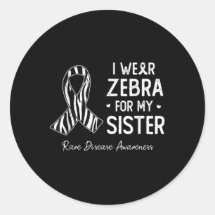 I Wear Zebra For My Sister Rare Disease Awareness  Classic Round Sticker