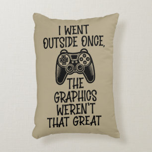 I Went Outside - Funny Gamer Accent Pillow