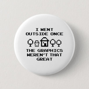 I Went Outside Once 2 Inch Round Button