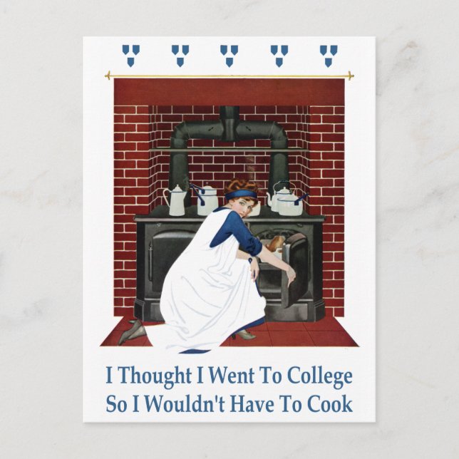 I Went to College So I Wouldn't Have to Cook Postcard (Front)