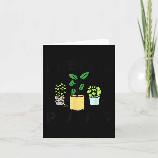 I Wet My Plants _ Gardening Gift Gardener  Card (Front)