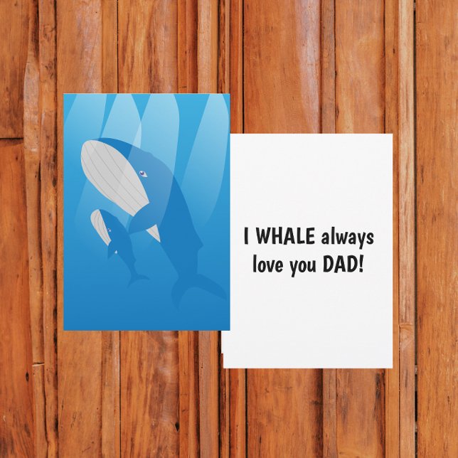 I Whale always love you Dad Flat  Card (Creator Uploaded)