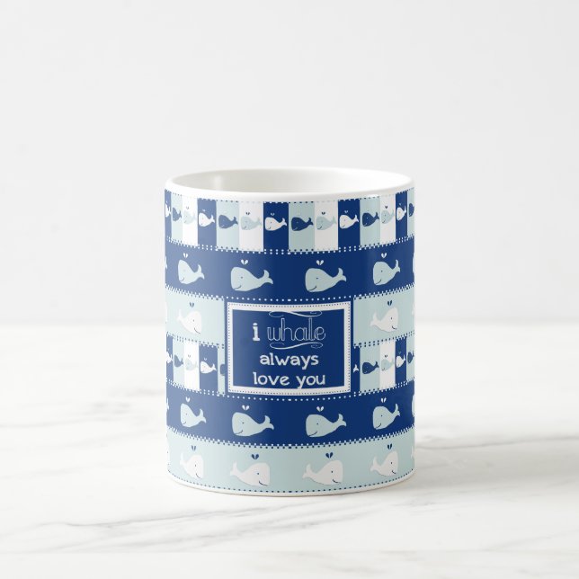 I Whale Always Love You Mug (Center)