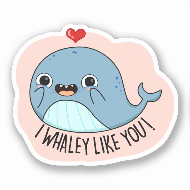 I Whaley Like You Funny Whale Pun  (Front)