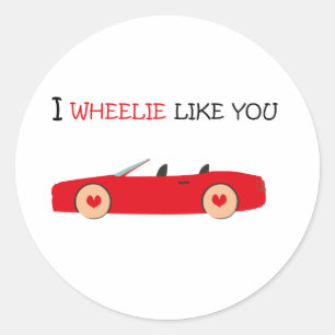 I wheelie like you classic round sticker