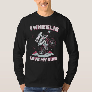 I Wheelie Love My Bike Bicycling Bicycle Cyclist T-Shirt