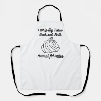 I Whip My Tallow Back and Forth Apron