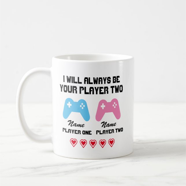 I will always be your player two personalized Mug, Coffee Mug (Left)