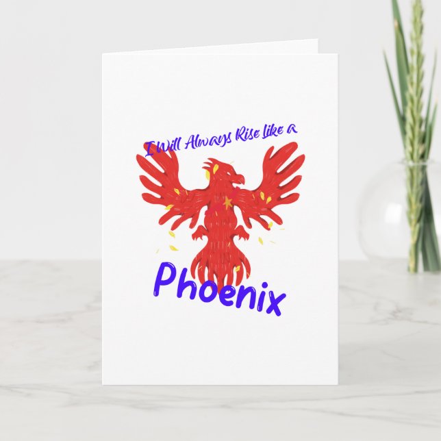 I Will Always Rise Like a Phoenix Card (Front)