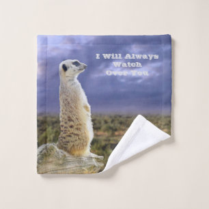 I Will Always Watch Over You Meerkat Design, Wash Cloth